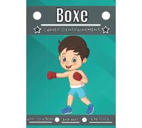 Boxe cahier d'entraînement: Sport enfant de 4 à 12 ans | Séance de sport et exercice à planifier, bilan des entraînements | Apprendre et progresser, carnet entraînement enfant |