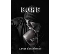 Boxe Carnet d’entraînement: Planifiez vos entraînements en avance | Exercice, commentaire et objectif pour chaque session d’entraînement | Passionnée de sport : Boxe |