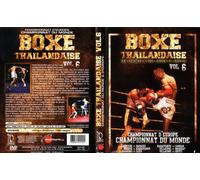 BOXE THAÏLANDAISE VOL 6 CHAMPIONNAT D'EUROPE, CHAMPIONNAT DU MONDE