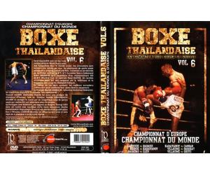 BOXE THAÏLANDAISE VOL 6 CHAMPIONNAT D'EUROPE, CHAMPIONNAT DU MONDE