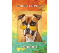Boxer Lovers Sudoku Puzzle Book: Boxer Breed Sudoku Puzzle Book | Help Calm the Mind, Relax, and Focus | 6x9 Inches | 50+ Puzzles | Solutions Included