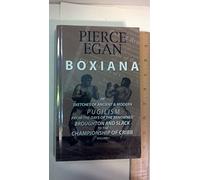 Boxiana; or, Sketches of Ancient and Modern Pugilism, from the Days of the Renowned Broughton and Slack, to the Championship of Cribb: Volume 1