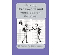 Boxing Crossword and Word Search Puzzles: 60 Puzzles for Sports Lovers