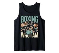 Boxing Made Me Who I Am Gants de Boxe Débardeur