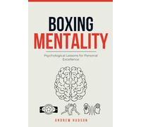 Boxing Mentality: Psychological Lessons for Personal Excellence