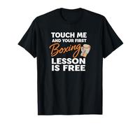 Boxing Touch Me and Your First Boxing Lesson is Free Boxing T-Shirt
