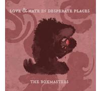 Boxmasters, the - The Boxmasters - Love & Hate in Desperate Places