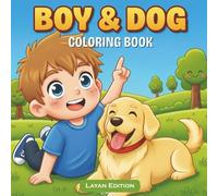 Boy and Dog Coloring Adventure: 35 Fun & Exciting Coloring Pages Featuring Sports, Outdoor Adventures, and Best Friend Moments for Boys | 8.5x8.5 Inches