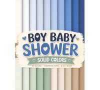 Boy Baby Shower Solid Colors Scrapbook Paper: Baby Boy Nursery Scrapbook Paper | 20 Double-Sided Craft Pages for Junk Journals, Card Making & Wrapping | 8.5 x 11 Inches