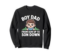 Boy Dad from Son Up to Son Down Sweatshirt