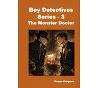 Boy Detectives Series - 3 " The Monster Doctor"