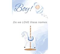 Boy! Do We LOVE These Names - 30 Page Blank Journal For Baby Boy Name Ideas