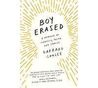 Boy Erased: A Memoir of Identity, Faith and Family
