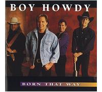 Boy Howdy - Born That Way [Import]