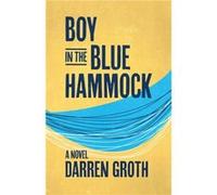 Boy in the Blue Hammock by Darren Groth Darren Groth (Auteur)