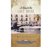 Boy In The Last Boat Ben Lochtenberg, (Auteur)