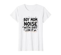 Boy Mom: Noise with Dirt on It - Citation Humoristique de maternité T-Shirt, Femme, Blanc, 3XL