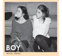 Boy - Mutual Friends [Import]