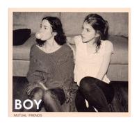 Boy Mutual Friends (Limited Edition)