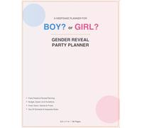 Boy or Girl? Gender Reveal Party Planner: A Complete Planning Notebook with Budget Tracker, Guest List, Invitations, Games, Decor Ideas, Day-Of Schedule and Keepsake Notes | 96 Pages, 8.5 x 11 in