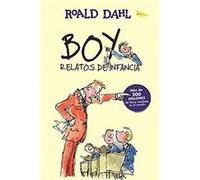 Boy. Relatos De Infancia / Boy. Tales Of Childhood Roald Dahl (Auteur)