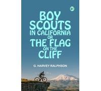 Boy Scouts in California; or, The Flag on the Cliff