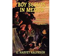 Boy Scouts In Mexico, Or On Guard With Uncle Sam