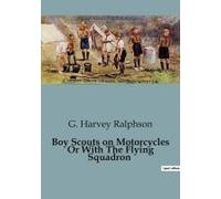 Boy Scouts On Motorcycles Or With The Flying Squadron