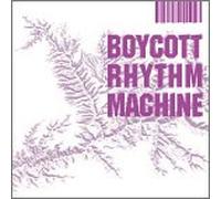 BOYCOTT RHYTHM MACHINE
