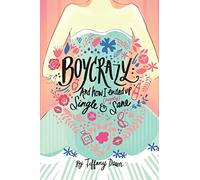 Boycrazy: And how I ended up single and (mostly) sane