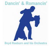 Boyd Raeburn - Dancin and Romancin