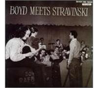 Boyd Raeburn & Orchestra - Boyd Meets Stravinsky