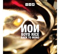 Boyd Rice - Back to Mono