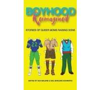 Boyhood Reimagined: Stories Of Queer Moms Raising Sons