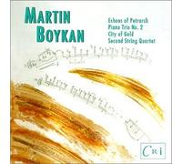 Boykan, Martin - Echoes Petrarch/Pno Trio #2 / City of Gold
