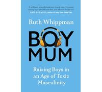 BoyMum: Raising Boys in an Age of Toxic Masculinity