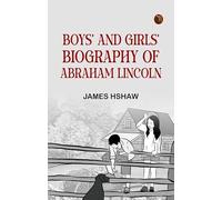 Boys' and Girls' Biography of Abraham Lincoln