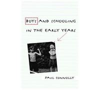 Boys And Schooling In The Early Years