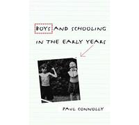 Boys And Schooling In The Early Years