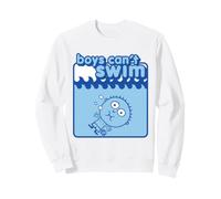 Boys are Stupid Can't Swim Funny Sweatshirt