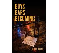 Boys Bars Becoming - Huck Smith - Quick Draw Press - ebook (ePub) - Livre