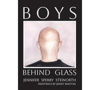 Boys Behind Glass: Poems