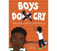 Boys Do Cry: A book about boys & their feelings