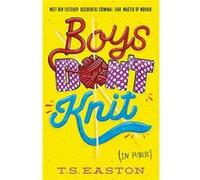 Boys Don't Knit Easton, Tom (Auteur)