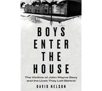 Boys Enter the House by David Nelson David Nelson (Auteur)