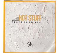 BOYS FROM BRAZIL - Hot stuff / Still loving you / 609 738