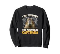 Boys Girls Kids I Did The Math Answer Capybara Meme Lover Sweatshirt