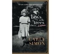 Boys in the Trees: A Memoir - [Livre en VO] Carly Simon (Auteur)