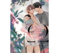 BOY'S LOVE Arima veut être un omega tome 1