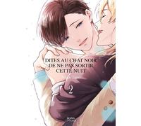 BOY'S LOVE Dites au chat noir de ne pas sortir cette nuit tome 2